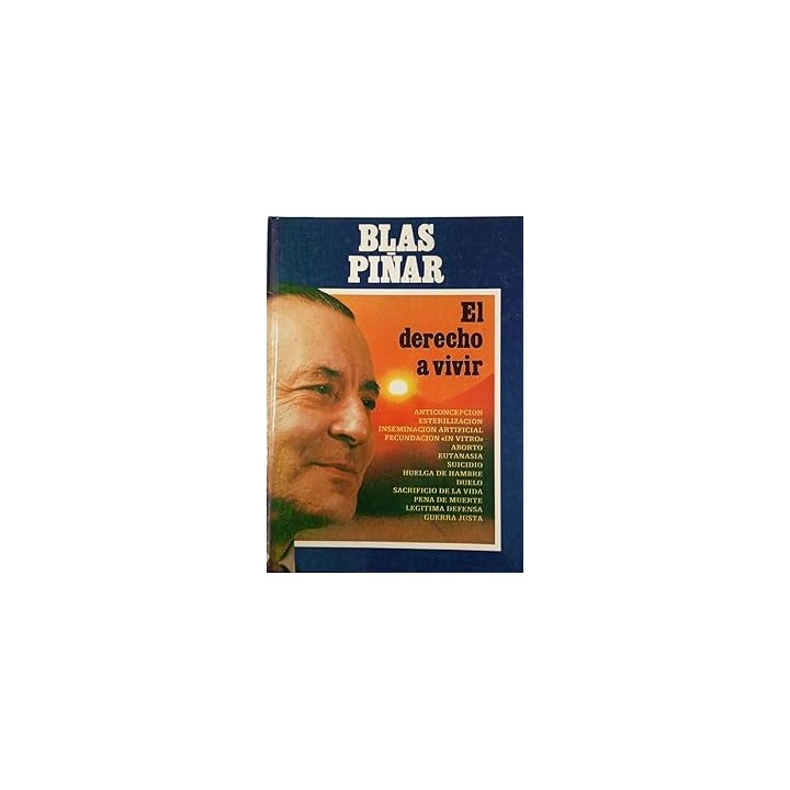 El derecho a vivir - Blas Piñar.